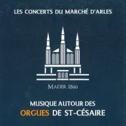 Concert d\'orgues à l\'église Saint-Césaire