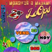 Concert - Monsieur & Madame Loops