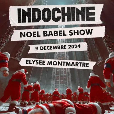 Indochine : un concert surprise exceptionnel #NoelBabelShow !