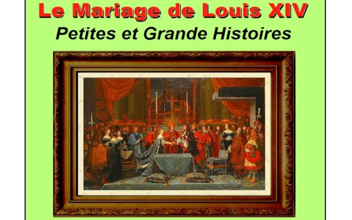 Conférence de l'Université du Temps Libre : Le Mariage de Louis XIV et de Marie-Thérèse d'Autriche