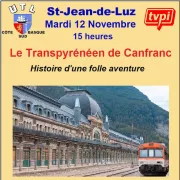 Conférence de l\'Université du Temps Libre : Le Transpyrénéen de Canfranc - Une folle aventure