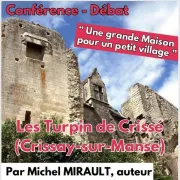 Conférence-débat : Les Turpin de Crissé, Une grande Maison pour un petit village