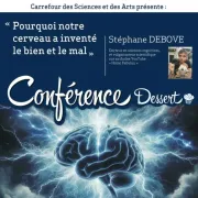 Conférence Dessert avec Carrefour des Sciences et des Arts : Pourquoi notre cerveau a inventé le bien et le mal