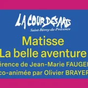 Conférence : Matisse, la belle aventure