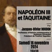 Conférence : Napoléon III & l'Aquitaine