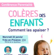 Conférence Parentalité : Colères des enfants - Comment les apaiser