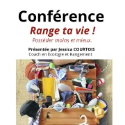 Conférence – Range ta Vie !