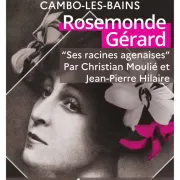 Conférence Rosemonde Gérard : « Ses racines agenaises » par Christian Moulié et Jean-Pierre Hilaire