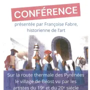 Conférence : Sur la route thermale des Pyrénées, le village de Béost vu par les artistes du XIXème et XXème siècle