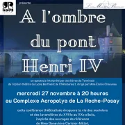 Conference Theatralisee A L'Ombre Du Pont Henri Iv