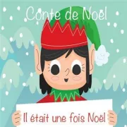 Conte de Noël : Il était une fois Noël