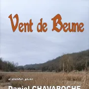 Contes avec Daniel Chavaroche : Vent de Beune