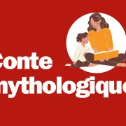 Contes mythologiques, dès 5 ans