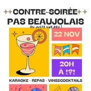 Contre soirée pas Beaujolais ou juste un peu