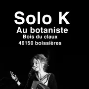 Dîner concert au Botaniste: Solo K