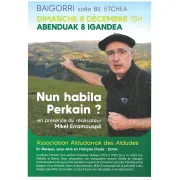 Documentaire Nun habila Perkain ? En basque sous titré en français. En présence du réalisateur Mikel Erramouspé