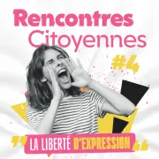 Du 01 mars à 31 mars  Atelier, Cinéma, Exposition, Réunion publique, rencontre, Vie citoyenne  Rencontres citoyennes : La liberté d'expression