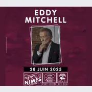 Eddy Mitchell au Festival de Nîmes 2025