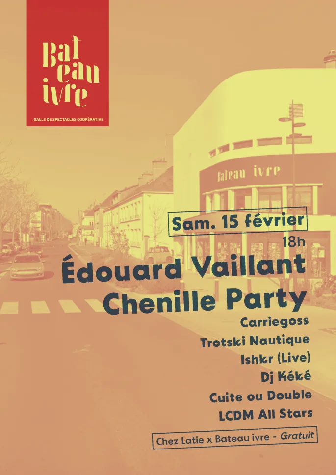 Édouard Vaillant chenille party Bateau ivre x Chez Latie