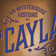 Escape Game : la mystérieuse histoire du Dr Cayla - 14h