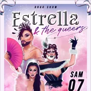 Estrella and the Queens Drag Show