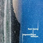 Étranges lectures - Impossibles adieux - Han Kang