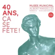 Exposition : 40 ans, ça se Fête ! - Musée Marzelles