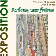 Exposition – Arbres, nos frères