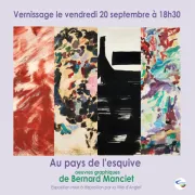 Exposition Au pays de l\'esquive - Bernard Manciet