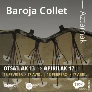 Exposition Aztarnak (Traces) de Baroja Collet