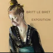 Exposition Britt Le Bret