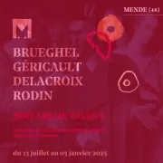 Exposition Brueghel, Géricault, Delacroix, Rodin : 300 Ans De Talent, Dialogue De Collections Béziers-Mende Au Musée Du Gévaudan