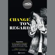 Exposition: Change ton regard