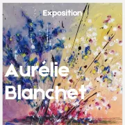Exposition de peinture de l\'artiste aixoise Aurélie Blanchet