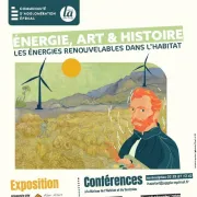 Exposition Et Conférences «énergie, Art Et Histoire» Les énergie Renouvelables Dans L’habitat