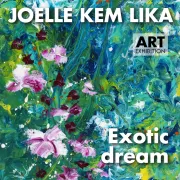 Exposition : Exotic Dream de Joelle Kem Lika - sur rendez-vous