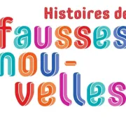 Exposition: Histoires de fausses nouvelles - Limoges