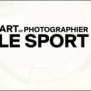 Exposition  : L\'Art de phootgraphier le sport