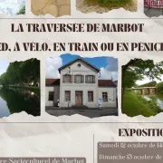 Exposition - La Traversee De Marbot, A Pied, A Velo, En Train Ou En Peniche