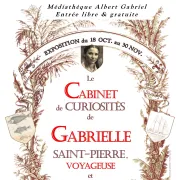 Exposition Le cabinet de curiosités de Gabrielle Saint-Pierre