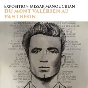 Exposition Missak Manouchian Du Mont Valérien au Panthéon