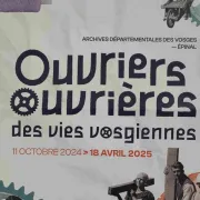 Exposition: Ouvriers, Ouvrières : Des Vies Vosgiennes