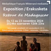 Exposition - Retour de Madagascar