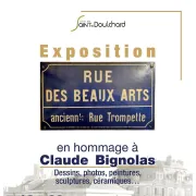 Exposition Rue des Beaux Arts - Hommage à Claude Bignolas