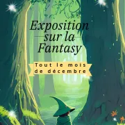 Exposition sur le Fantasy