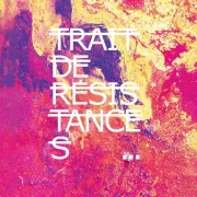 Exposition - Trait De Résistances