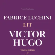 Fabrice Luchini lit Victor Hugo