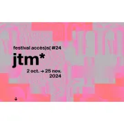 Festival Accès)s( #24 - Exposition Jtm* Finissage<3