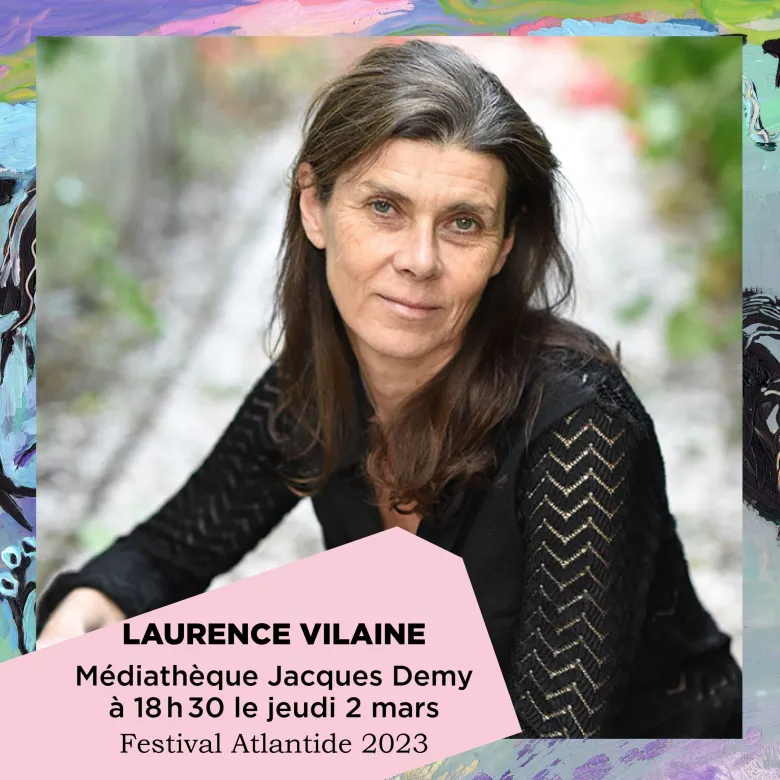 Laurence Vilaine présente au Festival Atlantide 2023.