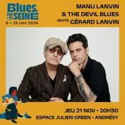 Festival Blues sur Seine : Manu Lanvin & The Devil Blues Invite Gérard Lanvin